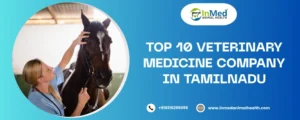 Top 10 Veterinary Medicine Companies in Tamil Nadu