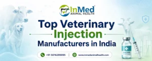Top Veterinary Injection Manufacturers in India